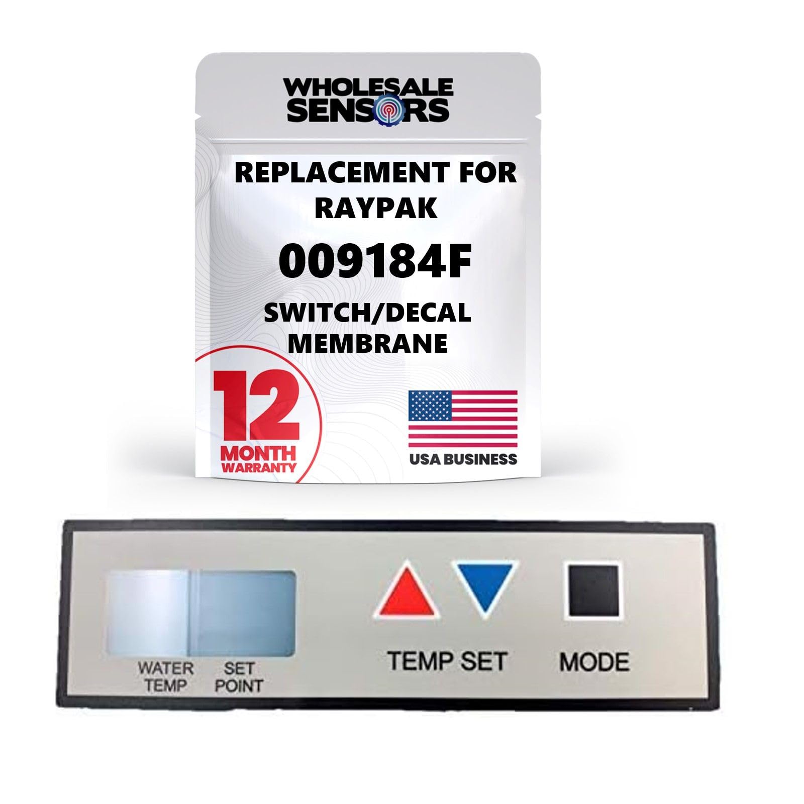 Wholesale Sensors Replacement for Raypak 009184F Switch/Decal Membrane 12 Month Warranty