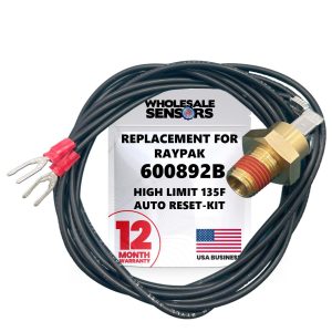 Raypak 600892B Replacement High Limit 135F Auto Reset-Kit 12 Month Warranty